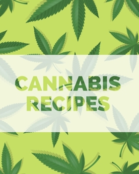 Paperback Cannabis Recipes: Recipe Book to Write In Your Culinary Weed Recipes Book