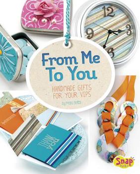 Hardcover From Me to You: Handmade Gifts for Your Vips Book