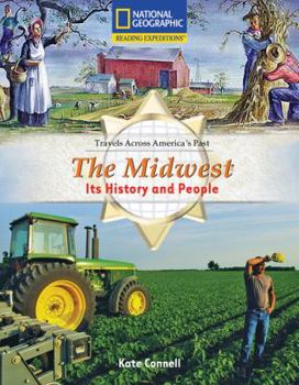 Paperback Reading Expeditions (Social Studies: Travels Across America's Past): The Midwest: Its History and People Book