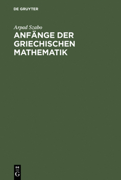 Hardcover Anfänge Der Griechischen Mathematik [German] Book