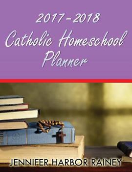 Paperback 2017-2018 Catholic Homeschool Planner Book