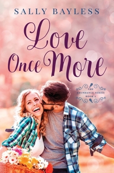 Love Once More - Book #4 of the Abundance #0