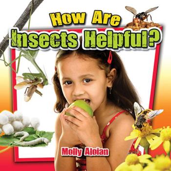 Paperback How Are Insects Helpful? Book