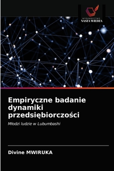 Paperback Empiryczne badanie dynamiki przedsiębiorczości [Polish] Book