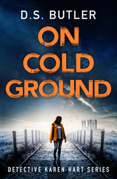 On Cold Ground - Book #5 of the Detective Karen Hart