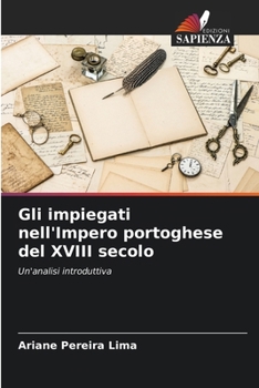 Paperback Gli impiegati nell'Impero portoghese del XVIII secolo [Italian] Book