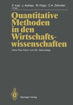 Paperback Quantitative Methoden in Den Wirtschaftswissenschaften: Hans Paul Künzi Zum 65. Geburtstag [German] Book