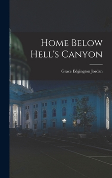 Hardcover Home Below Hell's Canyon Book