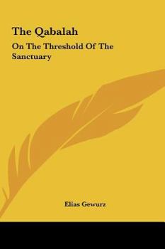 Hardcover The Qabalah: On The Threshold Of The Sanctuary Book