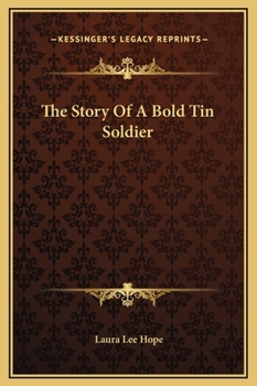 The Story Of A Bold Tin Soldier - Book #4 of the Make-Believe Stories