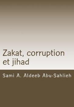 Paperback Zakat, Corruption Et Jihad: Interprétation Du Verset Coranique 9:60 À Travers Les Siècles [French] Book