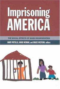 Hardcover Imprisoning America : The Social Effects of Mass Incarceration Book