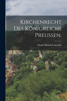Paperback Kirchenrecht des Königreichs Preussen. [German] Book