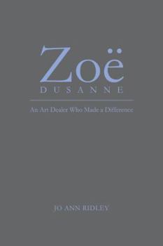 Paperback Zoe Dusanne: An Art Dealer Who Made a Difference Book