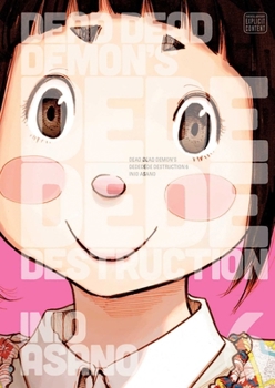 Dead Dead Demon's Dededede Destruction, Vol. 6 - Book #6 of the  [Dead Dead Demon's Dededede Destruction]