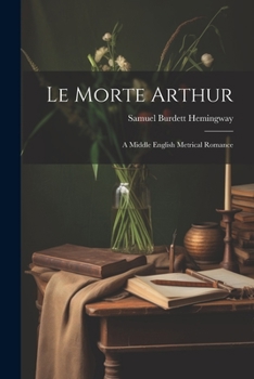 Paperback Le Morte Arthur: A Middle English Metrical Romance [English, Middle] Book