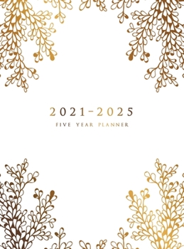 Hardcover 2021-2025 Five Year Planner: Five Year Monthly Planner 8.5 x 11 with Hardcover (Gold Floral Branches) Book