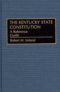 Hardcover The Kentucky State Constitution: A Reference Guide Book