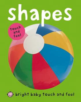 Bright Baby Touch & Feel Shapes (Bright Baby Touch and Feel) - Book  of the Bright Baby Touch and Feel
