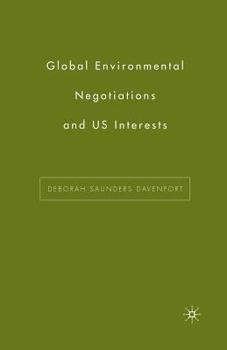 Paperback Global Environmental Negotiations and US Interests Book