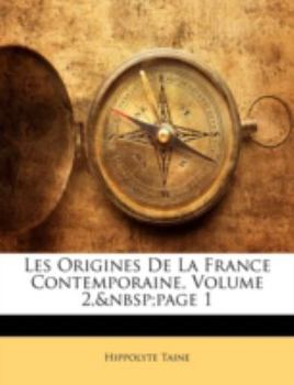 Paperback Les Origines de la France Contemporaine, Volume 2, Page 1 [French] Book