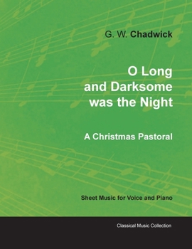 Paperback O Long and Darksome Was the Night - A Christmas Pastoral - Sheet Music for Voice and Piano Book