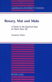 Rosary, Mat and Molo: A Study in the Spiritual Epic of Omar Seku Tal