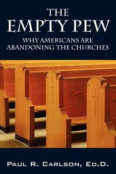 Paperback The Empty Pew: Why Americans Are Abandoning the Churches Book