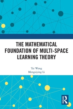 Paperback The Mathematical Foundation of Multi-Space Learning Theory Book