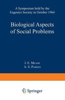 Paperback Biological Aspects of Social Problems: A Symposium Held by the Eugenics Society in October 1964 Book