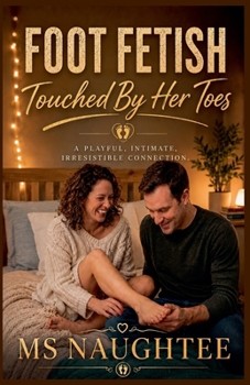 Foot Fetish: Touched By Her Toes