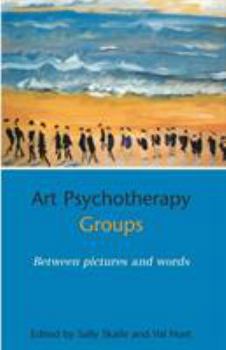 Paperback Art Psychotherapy Groups: Between Pictures and Words Book