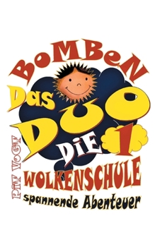Paperback Das Bomben-Duo: Die Wolkenschule [German] Book