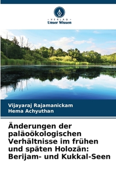 Paperback Änderungen der paläoökologischen Verhältnisse im frühen und späten Holozän: Berijam- und Kukkal-Seen [German] Book