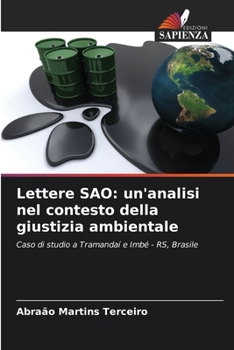 Lettere SAO: un'analisi nel contesto della giustizia ambientale (Italian Edition)