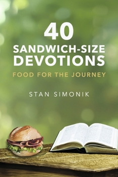 40 Sandwich-Size Devotions: Food for the Journey