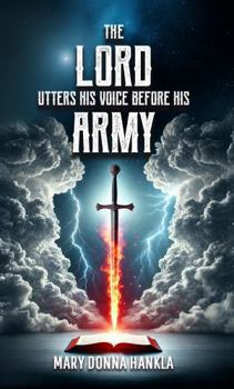 THE LORD Utters His Voice Before HIS ARMY