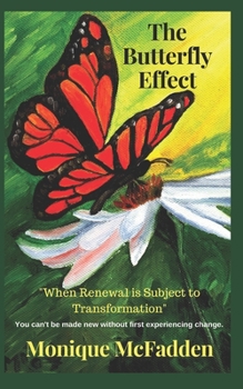 Paperback The Butterfly Effect: "When Renewal is Subject to Transformation" Book