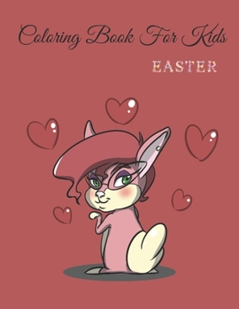 Coloring Book For Kids 2-4: Easter Coloring Book Fun Activity For Toddlers Boys Girls