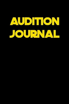AUDITION JOURNAL: 6x9 Journal funny sarcastic inspirational notebook xmas gift presents for under 10 dollars
