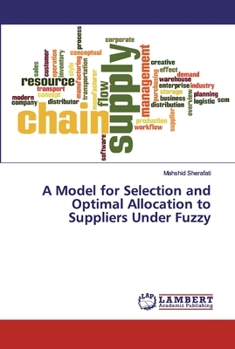 Paperback A Model for Selection and Optimal Allocation to Suppliers Under Fuzzy Book