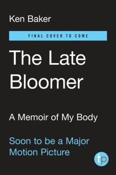 Paperback The Late Bloomer: A Memoir of My Body Book