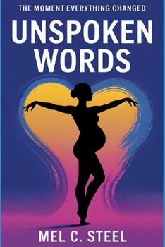 Paperback The Moment Everything Changed: Unspoken Words Book