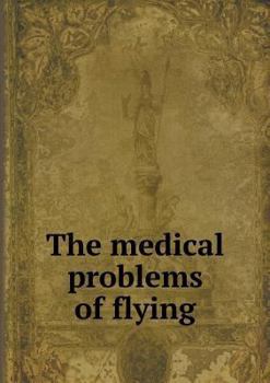 Paperback The medical problems of flying Book