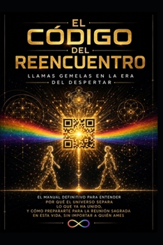 El Código del Reencuentro (Spanish Edition)