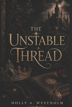 The Unstable Thread: Book One (The Eternal Realms)