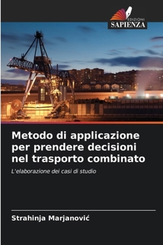 Paperback Metodo di applicazione per prendere decisioni nel trasporto combinato [Italian] Book