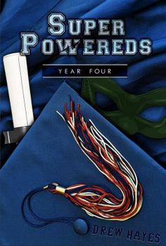 Hardcover Super Powereds: Year 4 Book