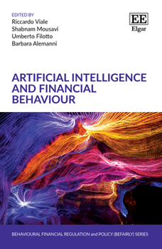 Hardcover Artificial Intelligence and Financial Behaviour (Behavioural Financial Regulation and Policy (BEFAIRLY) series) Book