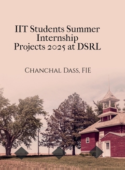 Hardcover IIT Students Summer Internship Projects 2025 at DSRL: Generic, Reusable, Professional Book